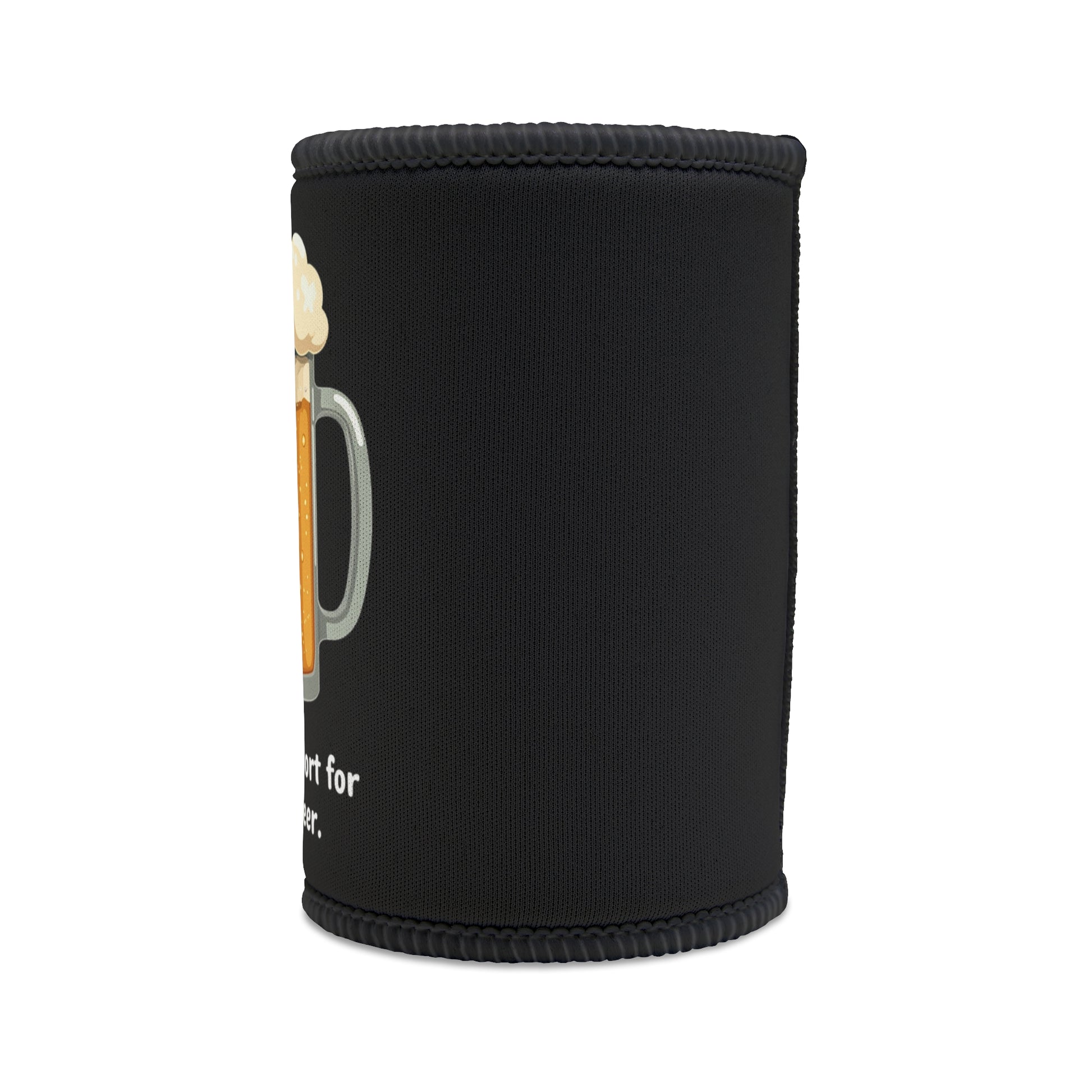Life's Too Short for Warm Beer stubby cooler, black neoprene with frothy beer mug graphic, side angle view