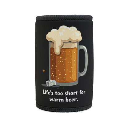 Black neoprene stubby cooler with frothy beer mug graphic and 'Life's too short for warm beer' text